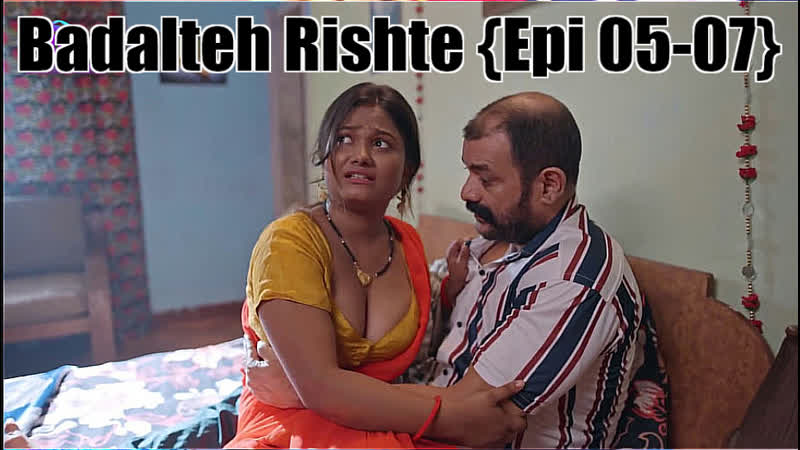 Badalteh rishte epi 5 7 besharams