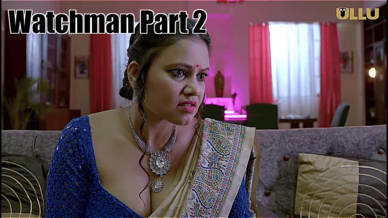 वॉचमैन (भाग 2) उल्लू हॉट वेब सीरीज़ (2023)